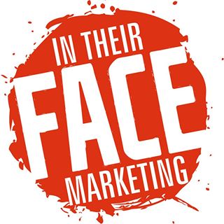In Their Face Marketing