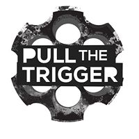 Pull The Trigger