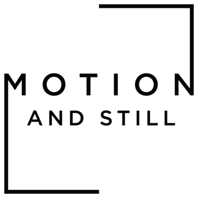 Motion and Still