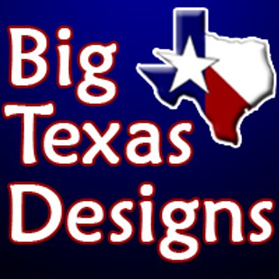 Big Texas Designs