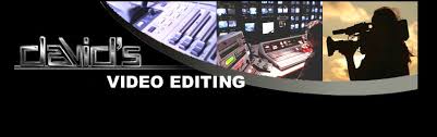 Davids Video Editing