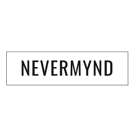 NEVERMYND