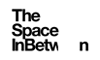 The Space in Between