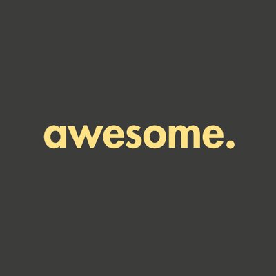 awesome.
